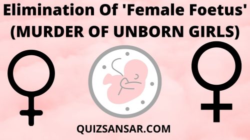Elimination Of 'Female Foetus' (MURDER OF UNBORN GIRLS)