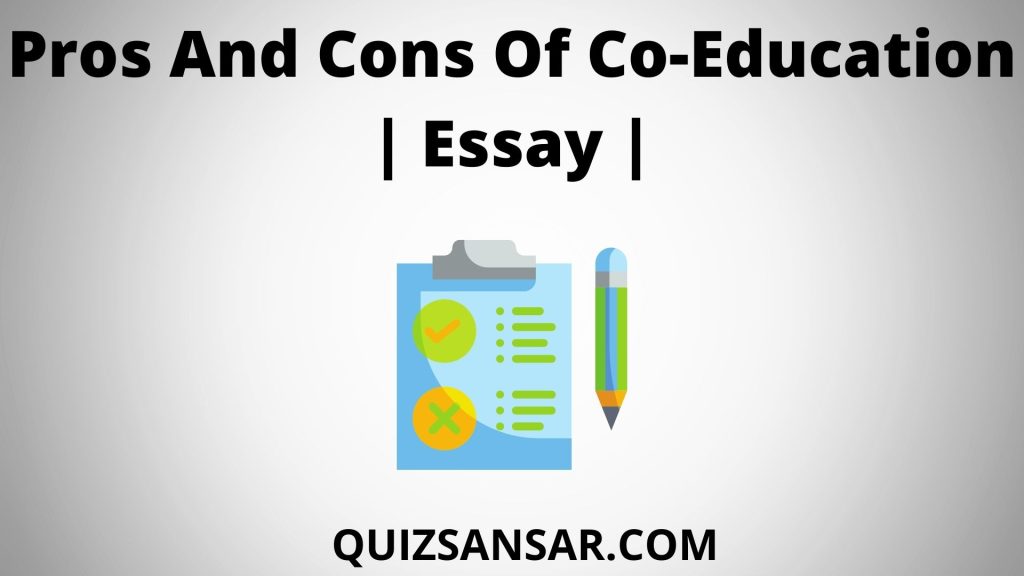 Pros And Cons Of Co-Education | Essay |