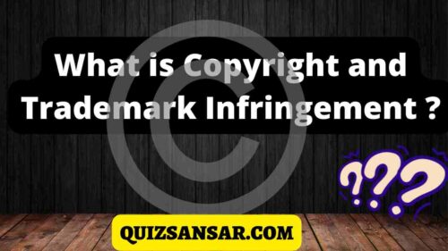 What is Copyright and Trademark Infringement ?