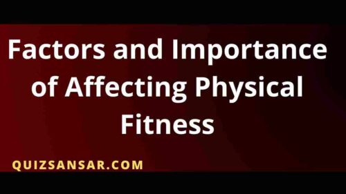 Factors and Importance of Affecting Physical Fitness