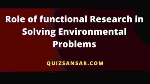 Role of functional Research in Solving Environmental Problems