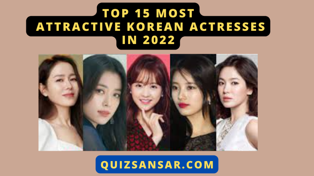 Top 15 most attractive Korean actresses in 2022