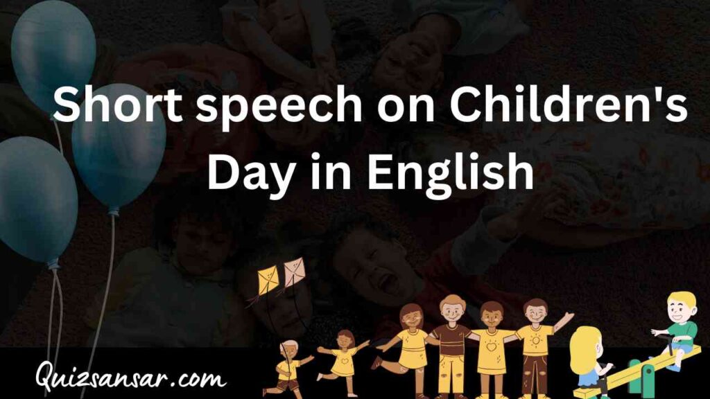 Short speech on Children's Day in English